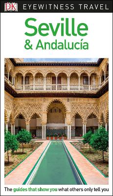 Dk Eyewitness Seville And Andalucia
