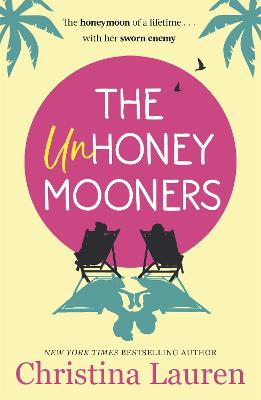 The Unhoneymooners: The Tiktok Sensation! Escape To Paradise With This Hilarious And Feel Good Romantic Comedy