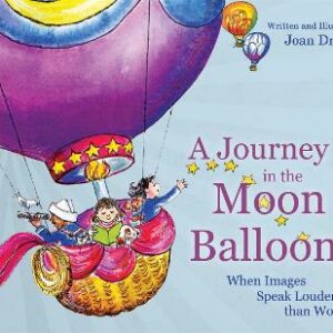 A Journey In The Moon Balloon: When Images Speak Louder Than Words