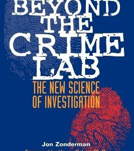 Beyond The Crime Lab: The New Science Of Investigation