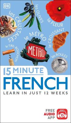 15 Minute French: Learn In Just 12 Weeks