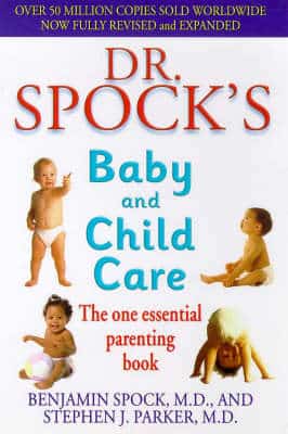 Dr Spock's Baby And Child Care: The One Essential Parenting Book
