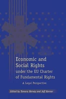 Economic And Social Rights Under The Eu Charter Of Fundamental Rights: A Legal Perspective