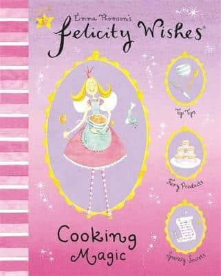 Felicity Wishes: Cooking Magic