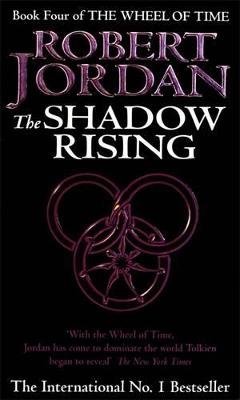 The Shadow Rising: Book 4 Of The Wheel Of Time (Now A Major Tv Series)