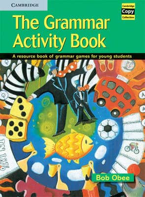 The Grammar Activity Book: A Resource Book Of Grammar Games For Young Students