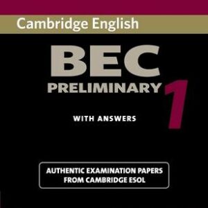 Cambridge Bec Preliminary 1: Practice Tests From The University Of Cambridge Local Examinations Syndicate
