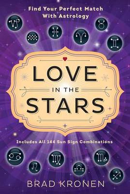 Love In The Stars: Find Your Perfect Match With Astrology