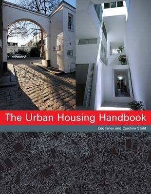 The Urban Housing Handbook: Shaping The Fabric Of Our Cities