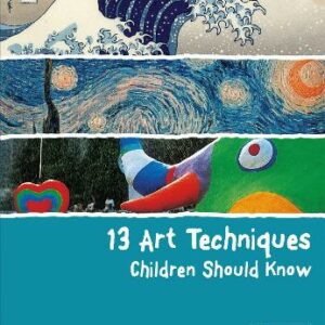 13 Art Techniques Children Should Know