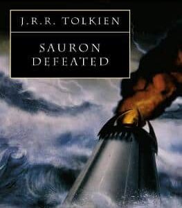 Sauron Defeated (The History Of Middle-Earth, Book 9)