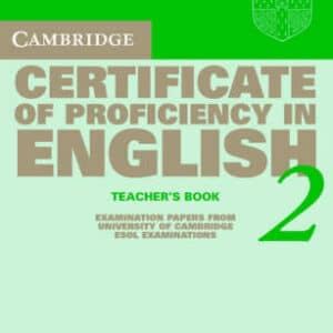Cambridge Certificate Of Proficiency In English 2 Teacher's Book: Examination Papers From The University Of Cambridge Local Examinations Syndicate