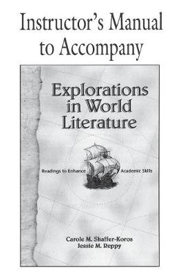 Explorations In World Literature Instructor's Manual: Readings To Enhance Academic Skills