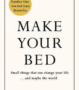 Make Your Bed: Feel Grounded And Think Positive In 10 Simple Steps