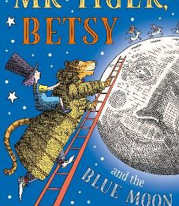 Mr Tiger, Betsy And The Blue Moon