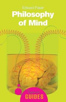 Philosophy Of Mind: A Beginner's Guide