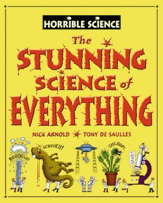 Horrible Science: Stunning Science Of Everything