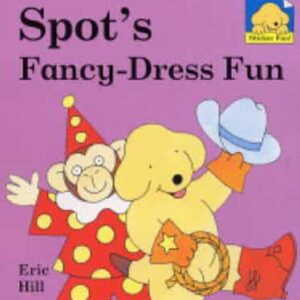 Spot Sticker Board Book: Spot's Fancy-Dress Fun