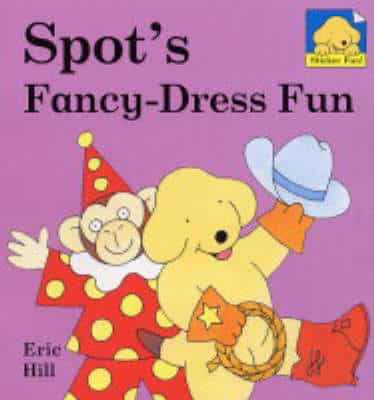 Spot Sticker Board Book: Spot's Fancy-Dress Fun