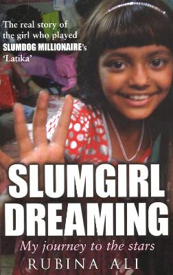 Slumgirl Dreaming: My Journey To The Stars