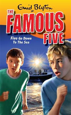 Famous Five: Five Go Down To The Sea: Book 12