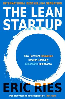 The Lean Startup: The Million Copy Bestseller Driving Entrepreneurs To Success