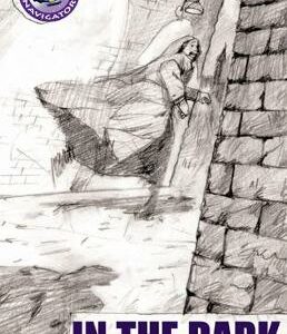 Navigator Fiction Yr 6/P7:In The Dark