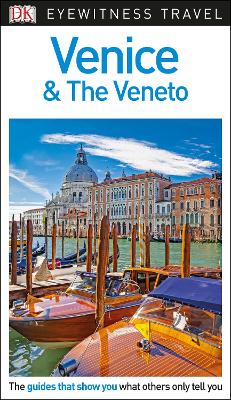 Dk Eyewitness Venice And The Veneto