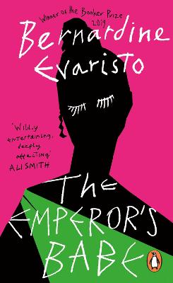 The Emperor's Babe: From The Booker Prize-Winning Author Of Girl, Woman, Other