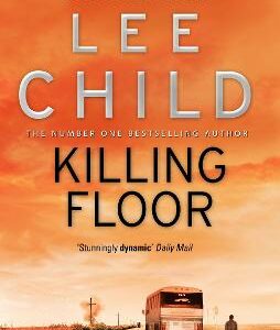 Killing Floor: (Jack Reacher 1)