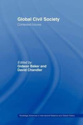 Global Civil Society: Contested Futures