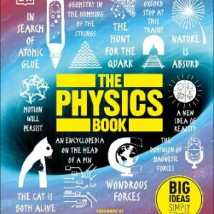 The Physics Book: Big Ideas Simply Explained