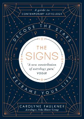 The Signs: Decode The Stars, Reframe Your Life