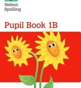NELSON SPELLING PUPIL BOOK 1B