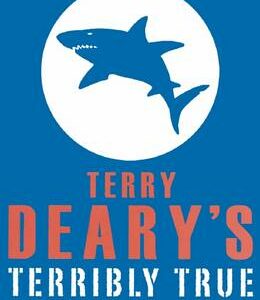Terry Deary's Terribly True: Shark Stories