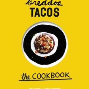 Breddos Tacos: The Cookbook
