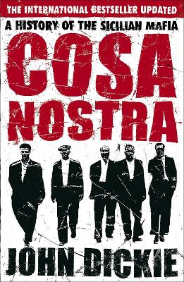 Cosa Nostra: The Definitive History Of The Sicilian Mafia