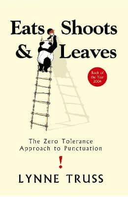 Eats Shoots & Leaves: The Zero Tolerance Approach To Punctuation