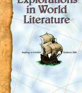 Explorations In World Literature: Readings To Enhance Academic Skills