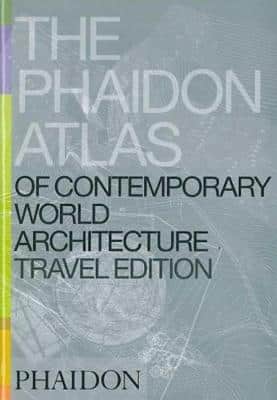 The Phaidon Atlas Of Contemporary World Architecture: Travel Edition