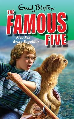 Famous Five: Five Run Away Together: Book 3