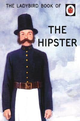 The Ladybird Book Of The Hipster