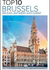 Dk Eyewitness Top 10 Brussels, Bruges, Antwerp And Ghent