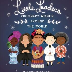 Little Leaders: Visionary Women Around The World