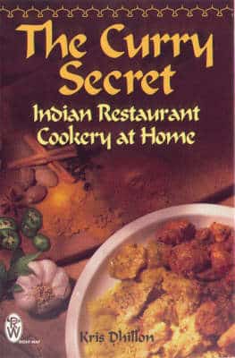 The Curry Secret: Indian Restaurant Cookery At Home