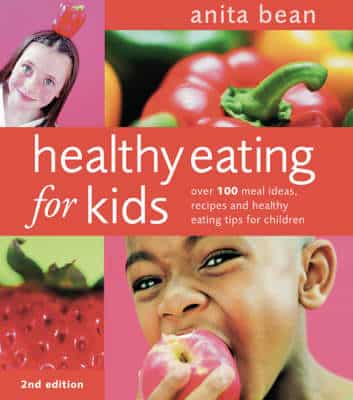 Healthy Eating For Kids: Over 100 Meal Ideas, Recipes And Healthy Eating Tips For Children