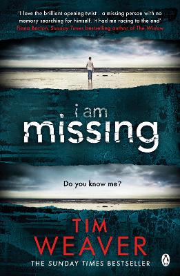 I Am Missing: The Heart-Stopping Thriller From The Sunday Times Bestselling Author Of No One Home
