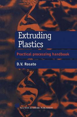 Extruding Plastics: A Practical Processing Handbook