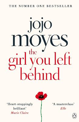 The Girl You Left Behind: The No 1 Bestselling Love Story From Jojo Moyes