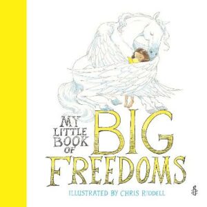 My Little Book Of Big Freedoms: The Human Rights Act In Pictures